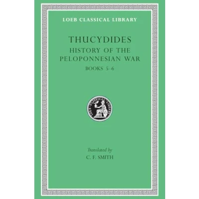 Afbeelding van A History of the Peloponnesian War: Books 56: Volume III