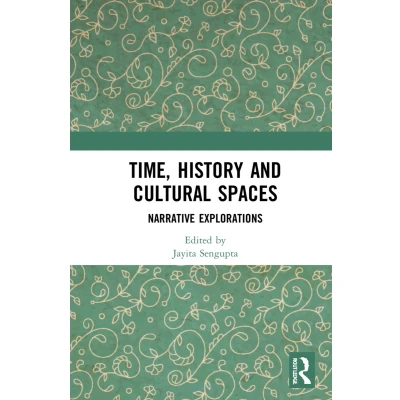 Afbeelding van Time, History and Cultural Spaces: Narrative Explorations
