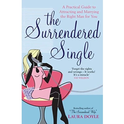 Afbeelding van The Surrendered Single: A Practical Guide To Attracting And Marrying Right Man For You