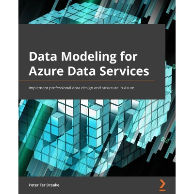 Afbeelding van data Modeling for Azure Services: Implement professional design and structures in