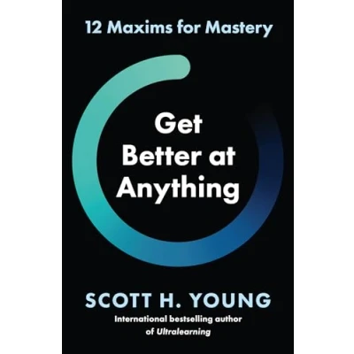Afbeelding van Get Better at Anything: 12 Maxims for Mastery