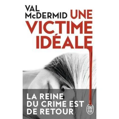 Afbeelding van Une victime idéale: enquête de Carol Jordan et Tony Hill
