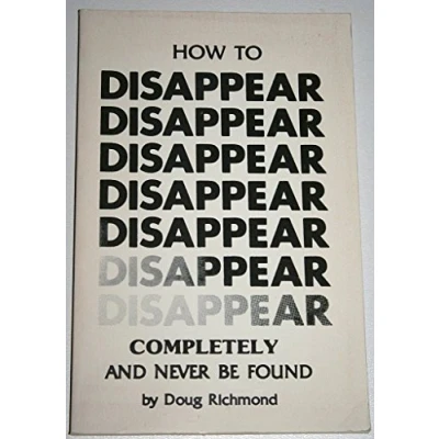 Afbeelding van How to Disappear Completely and Never Be Found