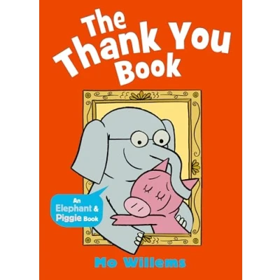 Afbeelding van Elephant and Piggie The Thank You Book