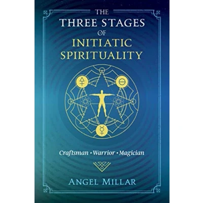 Afbeelding van The Three Stages of Initiatic Spirituality: Craftsman, Warrior, Magician