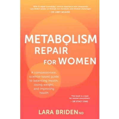 Afbeelding van Metabolism Repair for Women: A Compassionate, Science Based Guide to Balancing Insulin, Losing Weight, and Improving Health