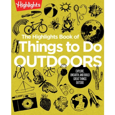 Afbeelding van The Highlights Book of Things to Do Outdoors: Explore, Unearth, and Build Great Outside