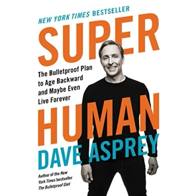 Afbeelding van Super Human The Bulletproof Plan to Age Backward and Maybe Even Live Forever Bulletproof, 5