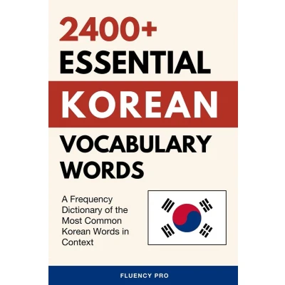 Afbeelding van 2400+ Essential Korean Vocabulary Words: A Frequency Dictionary of the Most Common Words in Context