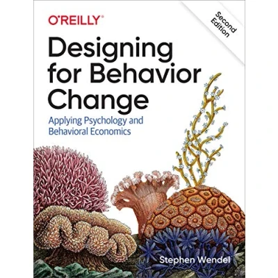 Afbeelding van Designing for Behavior Change: Applying Psychology and Behavioral Economics