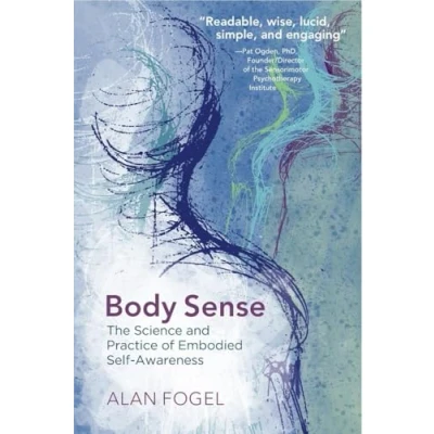 Afbeelding van Body Sense: The Science and Practice of Embodied Self Awareness: 0
