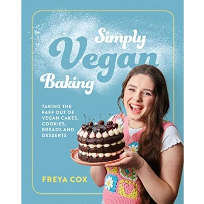 Afbeelding van Simply vegan Baking: Taking the faff out of cakes, cookies, breads and desserts