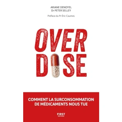 Afbeelding van Overdose : comment nos médicaments nous tuent