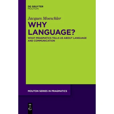 Afbeelding van Why Language?: What Pragmatics Tells Us About Language And Communication: 25