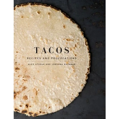 Afbeelding van Tacos: Recipes and Provocations: A Cookbook