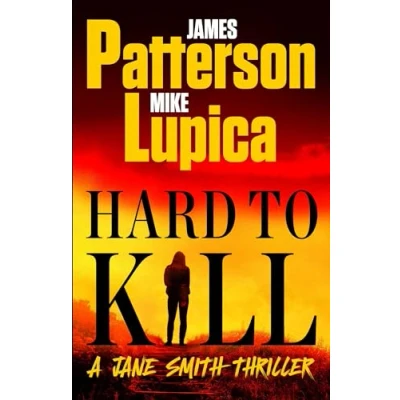 Afbeelding van Hard to Kill: Meet James Patterson&#039;s Greatest Character Yet: 2