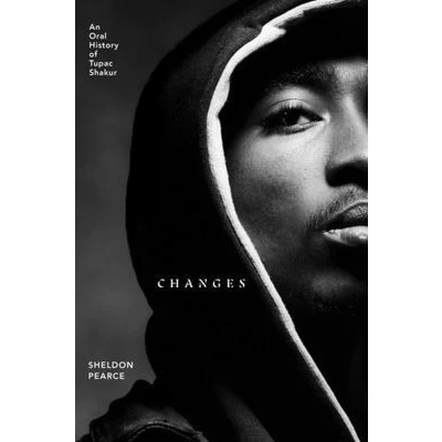 Afbeelding van Changes: An Oral History of Tupac Shakur