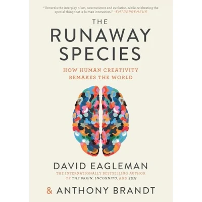 Afbeelding van the Runaway Species: How Human Creativity Remakes World