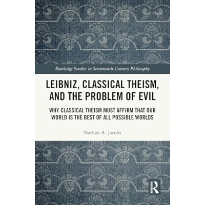Afbeelding van Routledge Studies in Seventeenth Century Philosophy Leibniz, Classical Theism, and the Problem of Evil