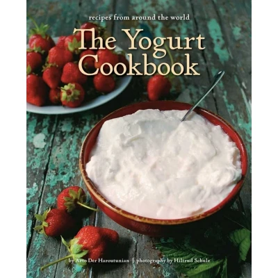 Afbeelding van the Yogurt Cookbook 10 Year Anniversary Edition: Recipes from Around World