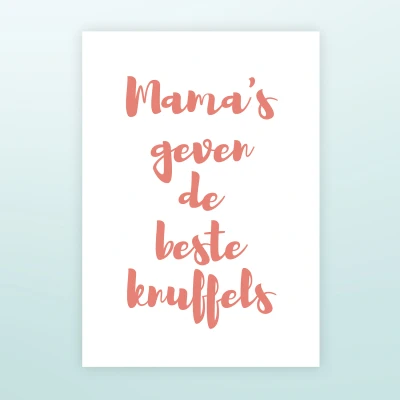 Afbeelding van Poster Mama&#039;s Geven De Beste Knuffels A4 Formaat van Nutcrackers