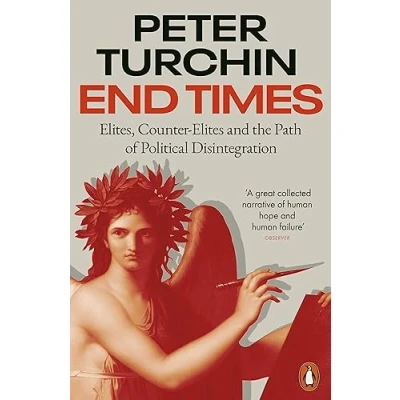 Afbeelding van End Times: Elites, Counter Elites and the Path of Political Disintegration