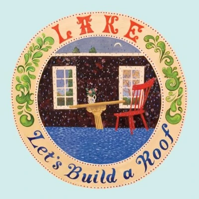 Afbeelding van Lake Let&#039;s Build a Roof (LP)