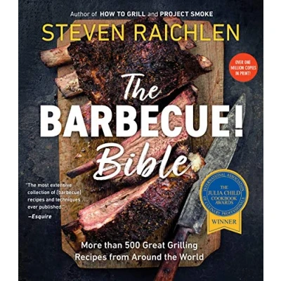 Afbeelding van the Barbecue Bible. 10th Anniversary Edition: More Than 500 Great Grilling Recipes from Around World