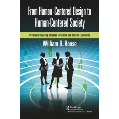 Afbeelding van From Human Centered Design to Society: Creatively Balancing Business Innovation and Societal Exploitation