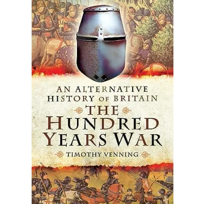 Afbeelding van An Alternative History of Britain Britain: The Hundred Years War