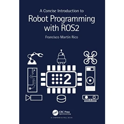 Afbeelding van A Concise Introduction to Robot Programming with ROS2
