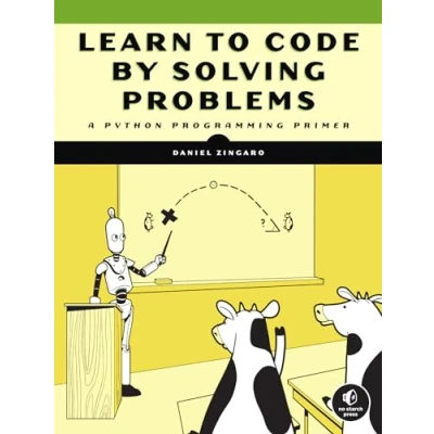 Afbeelding van Learn to Code by Solving Problems: A Python Programming Primer