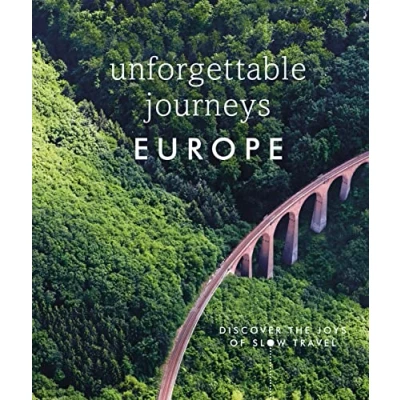 Afbeelding van Unforgettable Journeys Europe: Discover the Joys of Slow Travel