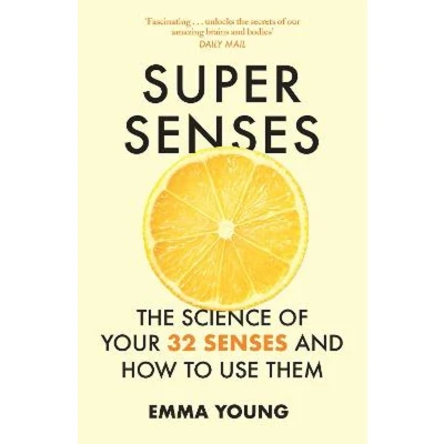 Afbeelding van Super Senses: The Science of Your 32 Senses and How to Use Them