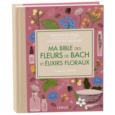 Afbeelding van Ma bible des fleurs de Bach et élixirs floraux