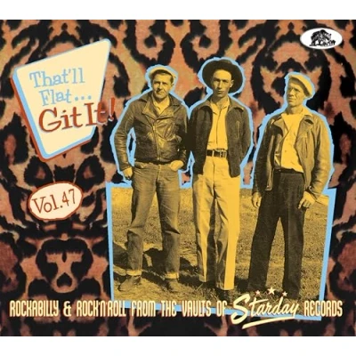Afbeelding van V/A That&#039;ll Flat Git It! Vol. 47 Rockabilly &amp; Rock &#039;n&#039; Roll From The Vaults Of Starday Records (CD)