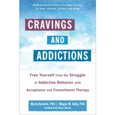 Afbeelding van Cravings and Addictions: Free Yourself from the Struggle of Addictive Behavior with Acceptance Commitment Therapy