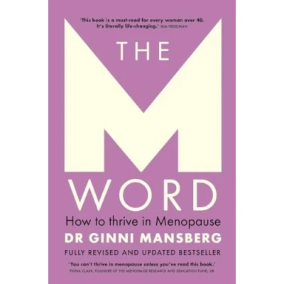 Afbeelding van The M Word: How to thrive in menopause; fully revised and updated bestseller