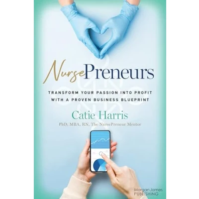 Afbeelding van NursePreneurs: Transform Your Passion into Profit with a Proven Business Blueprint