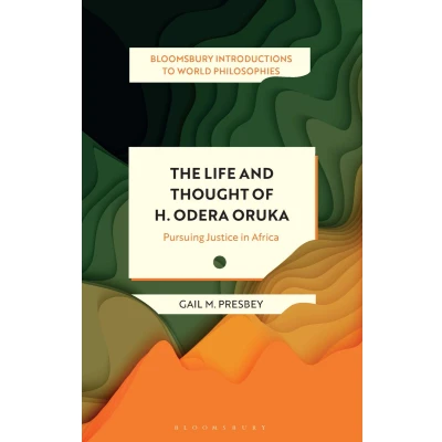 Afbeelding van The Life and Thought of H. Odera Oruka: Pursuing Justice in Africa
