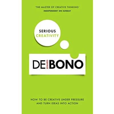 Afbeelding van Serious Creativity: How to Be Creative Under Pressure and Turn Ideas into Action