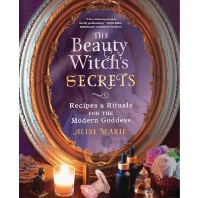 Afbeelding van the Beauty Witch&#039;s Secrets: Recipes and Rituals for Modern Goddess