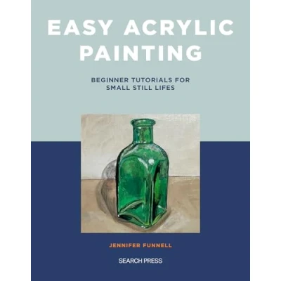 Afbeelding van Easy Acrylic Painting: Beginner Tutorials for Small Still Lifes