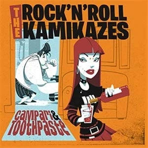 Afbeelding van Rock &#039;N&#039; Roll Kamikazes Campari &amp; Toothpaste (CD)