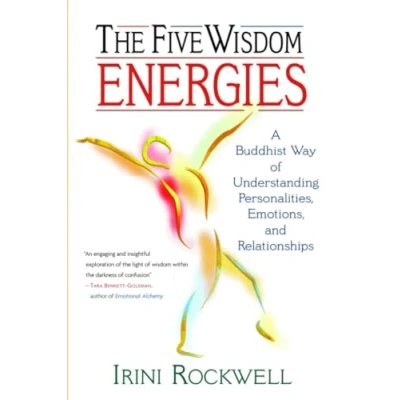 Afbeelding van The Five Wisdom Energies: A Buddhist Way of Understanding Personality, Emotions, and Relationships