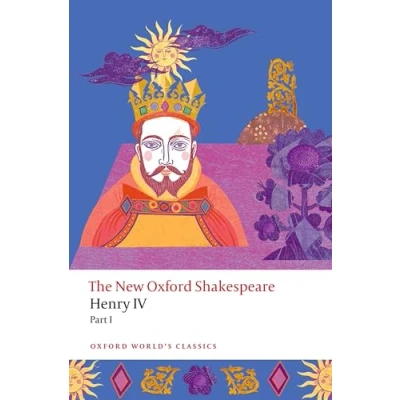 Afbeelding van Owc Henry Iv Part I: The New Oxford Shakespeare