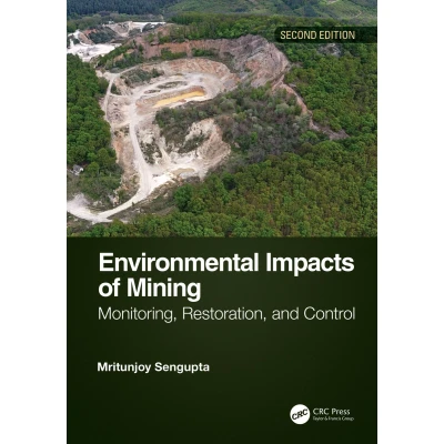 Afbeelding van Environmental Impacts of Mining: Monitoring, Restoration, and Control, Second Edition
