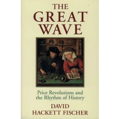 Afbeelding van the Great Wave: Price Revolutions and Rhythm of History