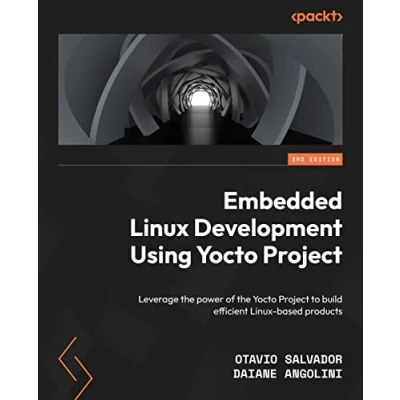 Afbeelding van Embedded Linux Development Using Yocto Projects Third Edition: Leverage the power of Project to build efficient based products