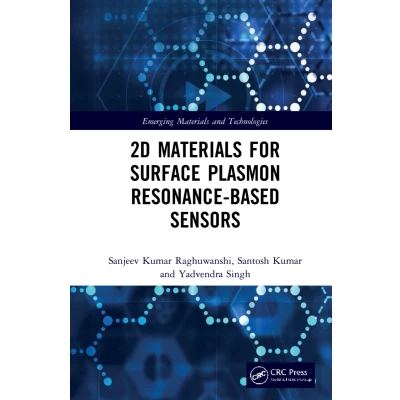 Afbeelding van Emerging Materials and Technologies 2D for Surface Plasmon Resonance based Sensors